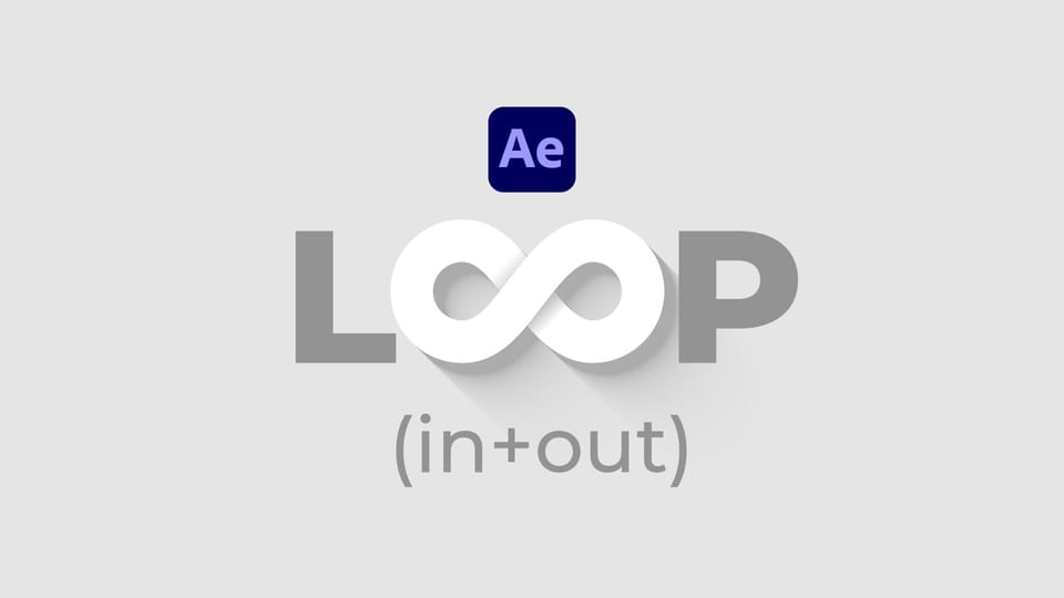 Cara Gabungkan Loop Out dan Loop In di After Effects